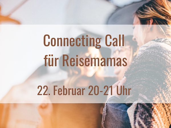 3 Frauen im Schein des Lagerfeuers mit Text: Connecting Call für Reisemamas 22. Februar 20-21 Uhr